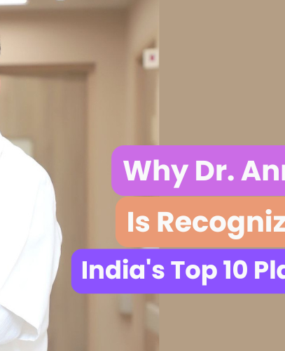 Why Dr Anmol Chugh Is Recognized Among India's Top 10 Plastic Surgeons Why Dr. Anmol Chugh Is Recognized Among India's Top 10 Plastic Surgeons